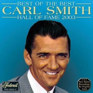 Carl Smith - Best of the Best  CD